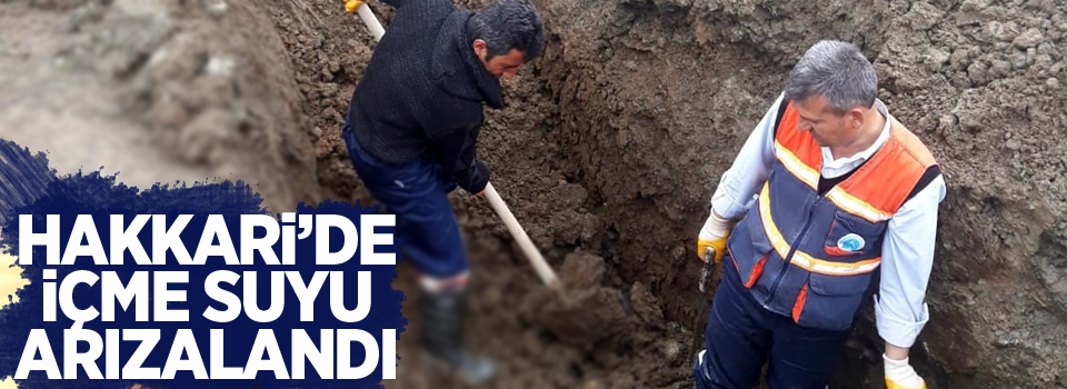 Hakkari’de içme suyu arızası