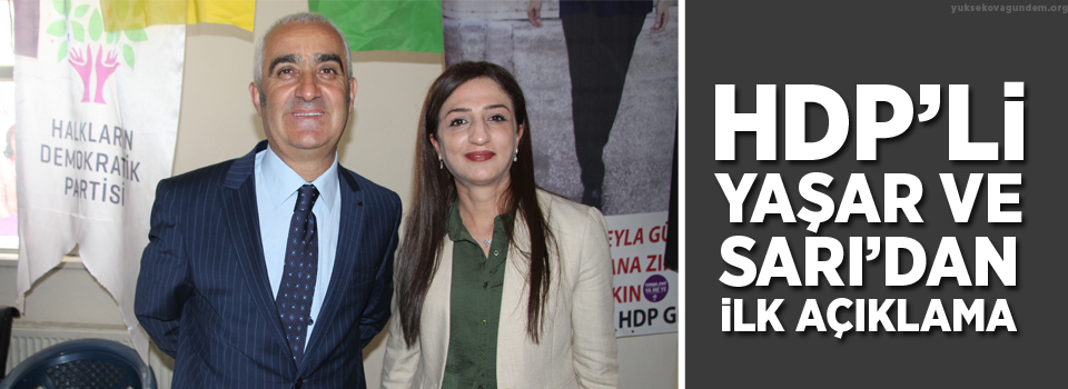 HDP'li Eşbaşkanlar, Yaşar ve Sarı'dan ilk açıklama