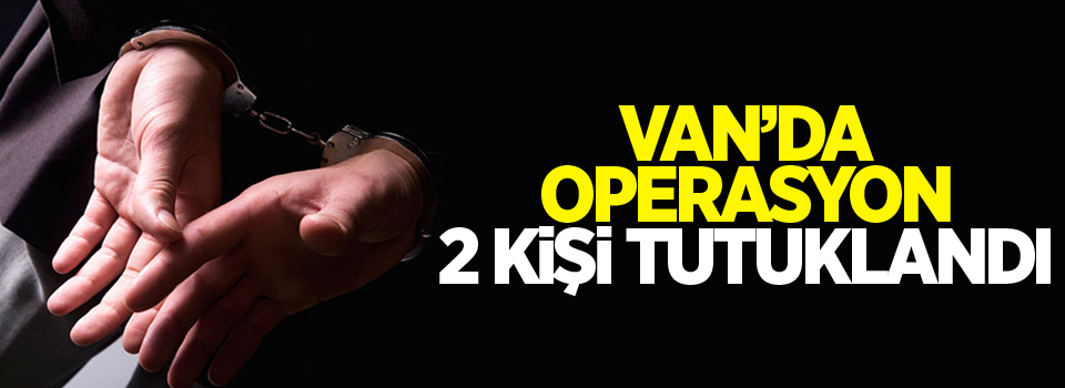 Van'da rüşvet operasyonu: 2 tutuklama