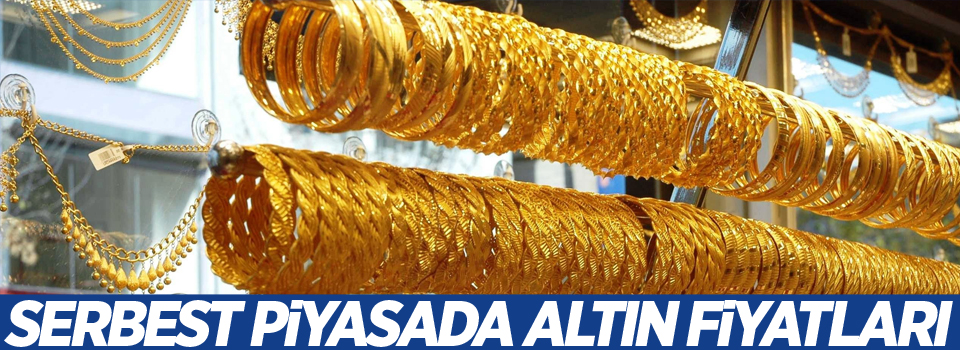 Serbest piyasada altın fiyatları