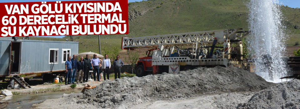 Van Gölü kıyısında 60 derecelik termal su kaynağı bulundu