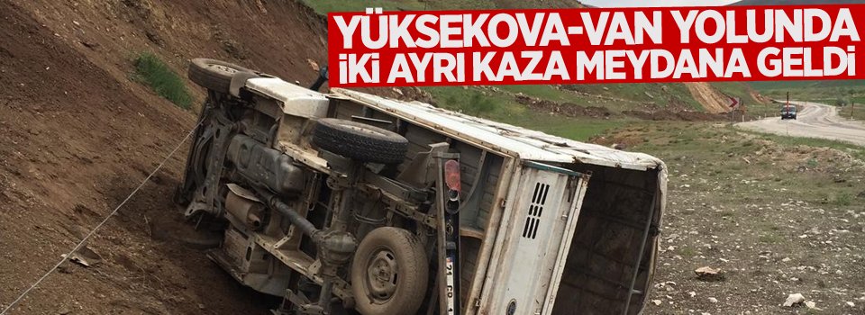 Yüksekova-Van karayolunda iki kaza