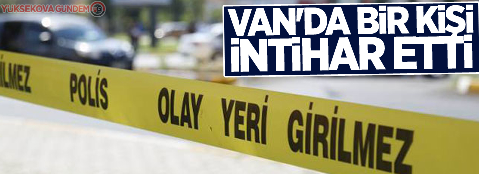 Van'da bir kişi intihar etti