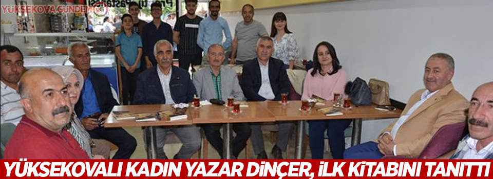 Yüksekovalı kadın yazar Dinçer, ilk kitabını tanıttı