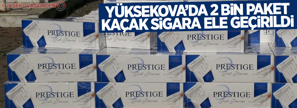 Yüksekova’da 2 bin paket kaçak sigara ele geçirildi