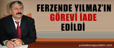 Ferzende Yılmaz'ın görevi iade edildi
