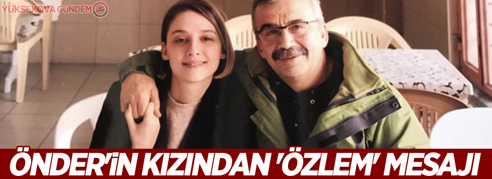 Sırrı Süreyya Önder'in kızından 'özlem' mesajı