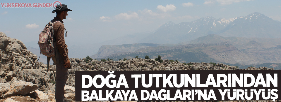 Doğa tutkunlarından Balkaya Dağları’na yürüyüş