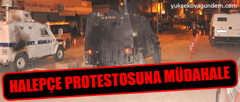Halepçe protestosuna müdahale