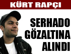 Serhado Gözaltına Alındı