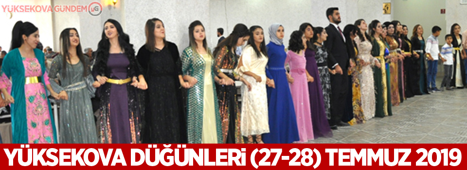 Yüksekova Düğünleri (27-28) Temmuz 2019