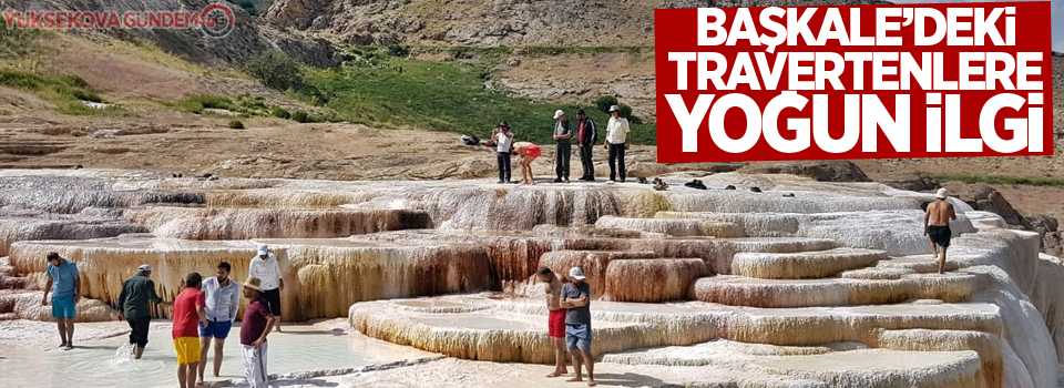 Başkale’deki travertenlere yoğun ilgi