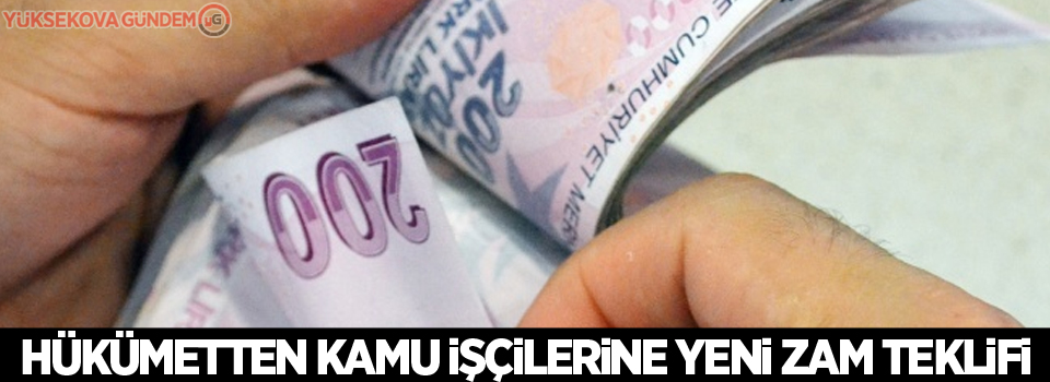 Hükümetten kamu işçilerine yeni zam teklifi