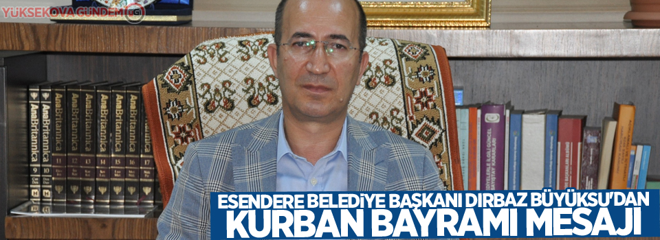 Esendere Belediye Başkanı Büyüksu'dan Kurban Bayramı Mesajı