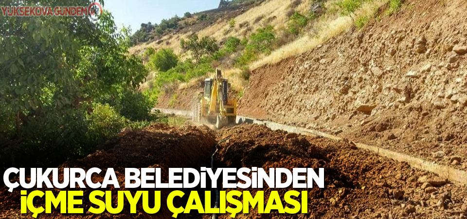 Çukurca Belediyesinden içme suyu çalışması