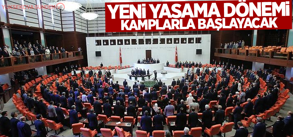 Yeni yasama dönemi kamplarla başlayacak