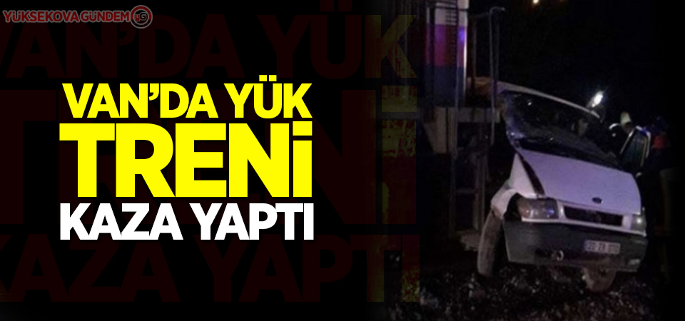 Van'da yük treni kaza yaptı