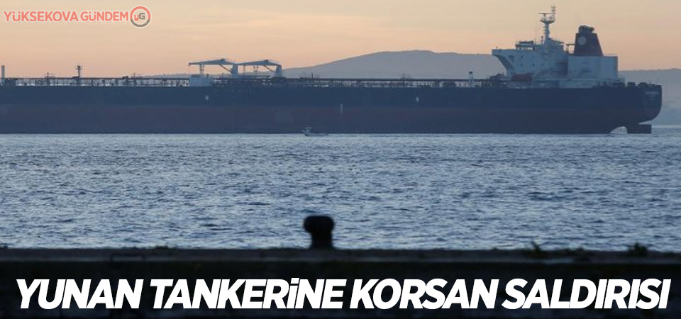 Yunan tankerine korsan saldırısı