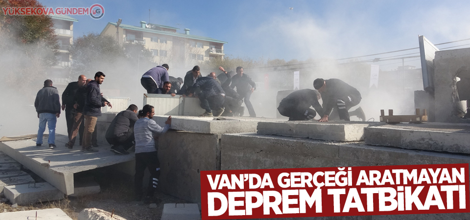 Van’da gerçeği aratmayan deprem tatbikatı