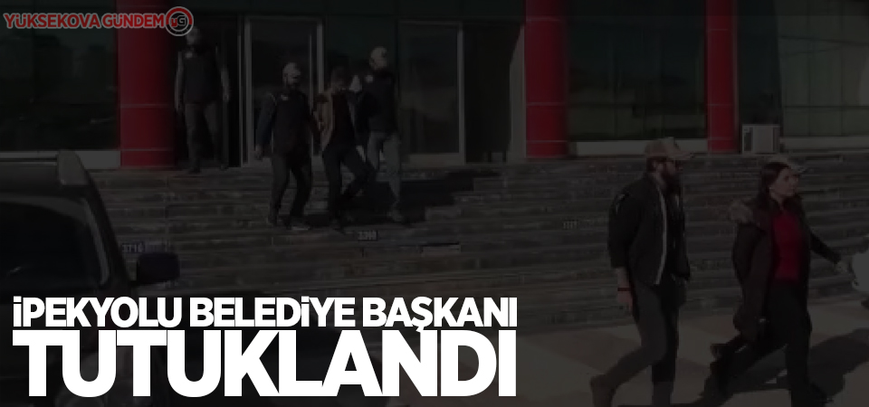 İpekyolu Belediye Başkanı tutuklandı