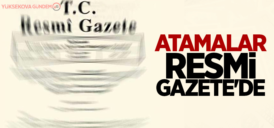 Atamalar Resmi Gazete'de