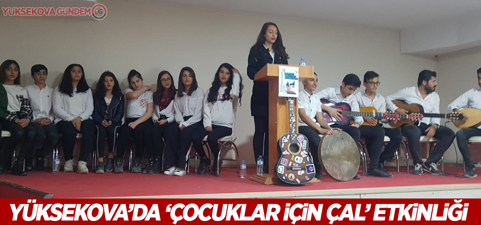 Yüksekova’da ‘Çocuklar İçin Çal’ etkinliği