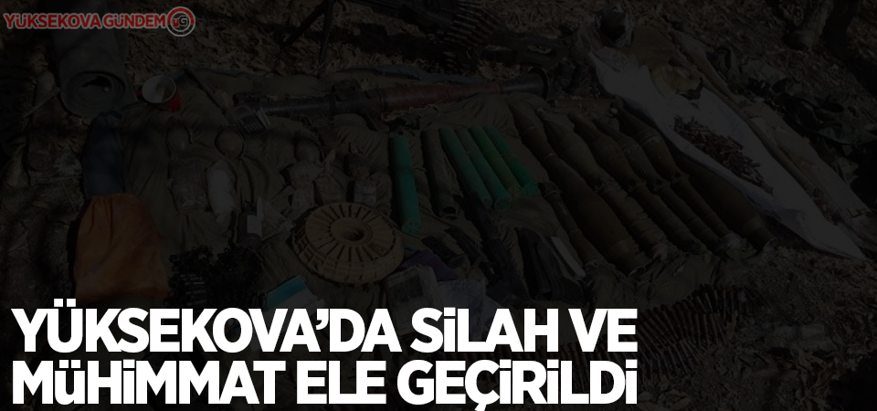 Yüksekova’da silah ve mühimmat ele geçirildi