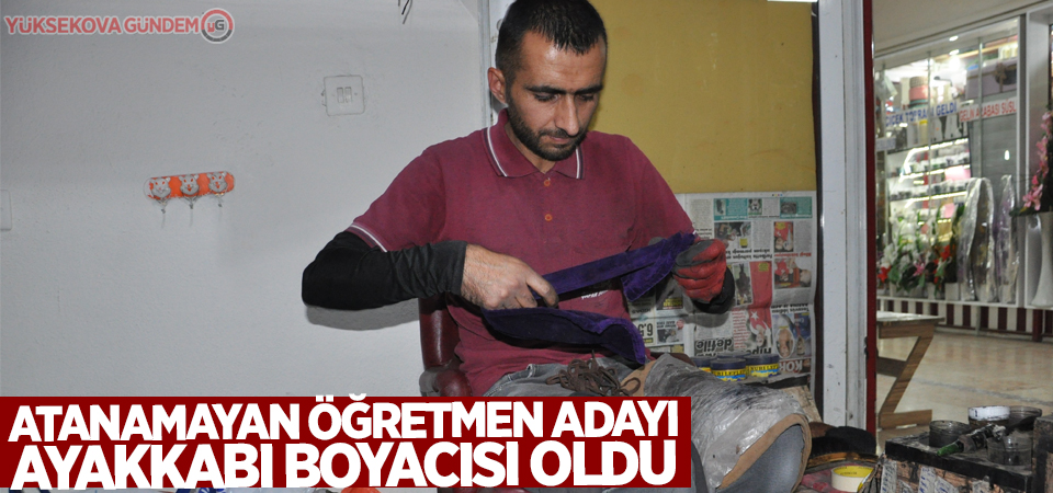 Atanamayan öğretmen adayı ayakkabı boyacısı oldu