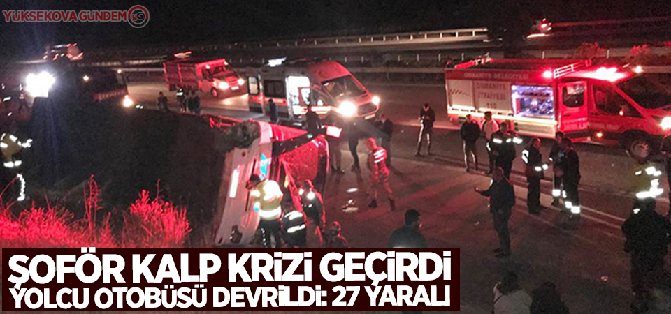 Şoför kalp krizi geçirdi, yolcu otobüsü devrildi: 27 yaralı