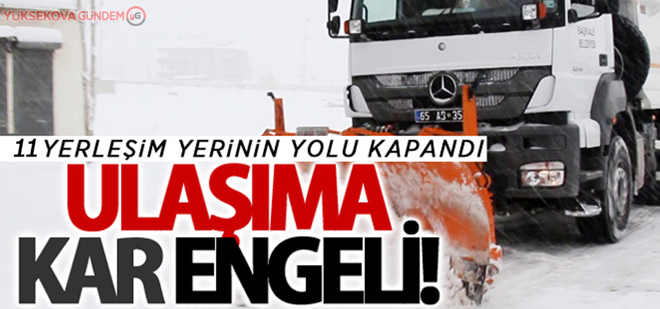 Van’da 11 yerleşim yerinin yolu kapandı