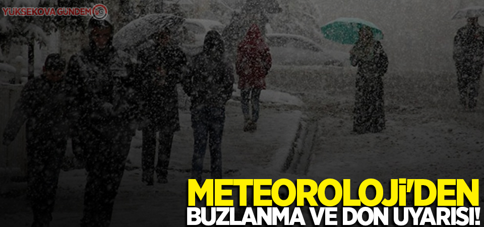 Meteoroloji'den buzlanma ve don uyarısı!