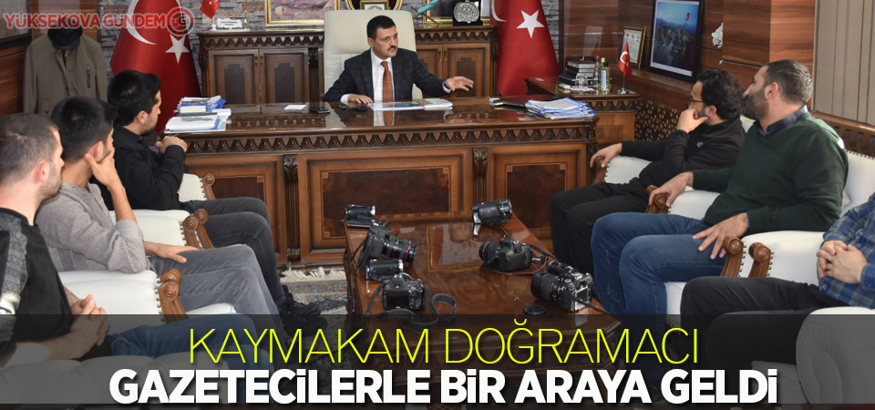 Kaymakam Doğramacı gazetecilerle bir araya geldi