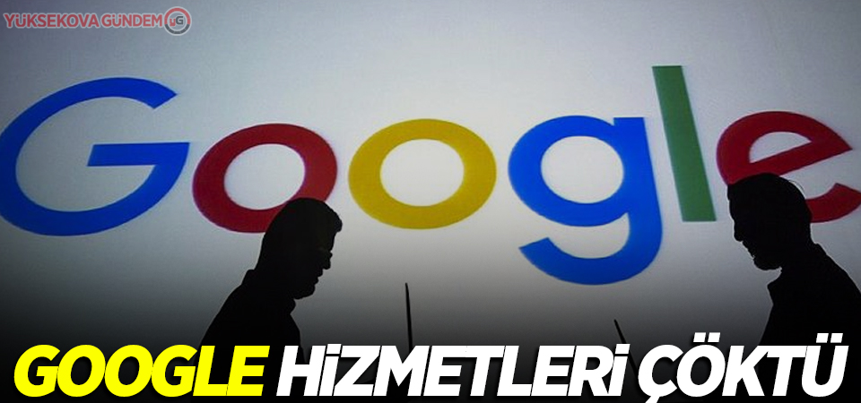 Google hizmetleri çöktü