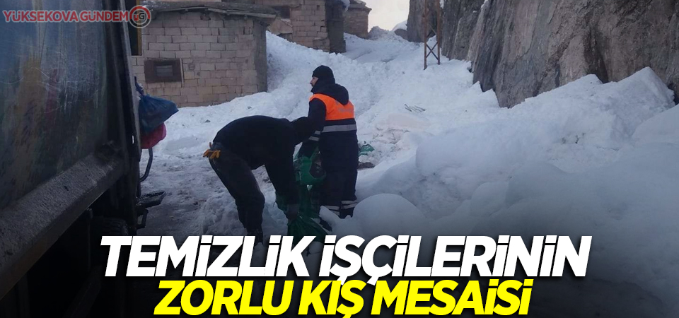 Temizlik işçilerinin zorlu kış mesaisi