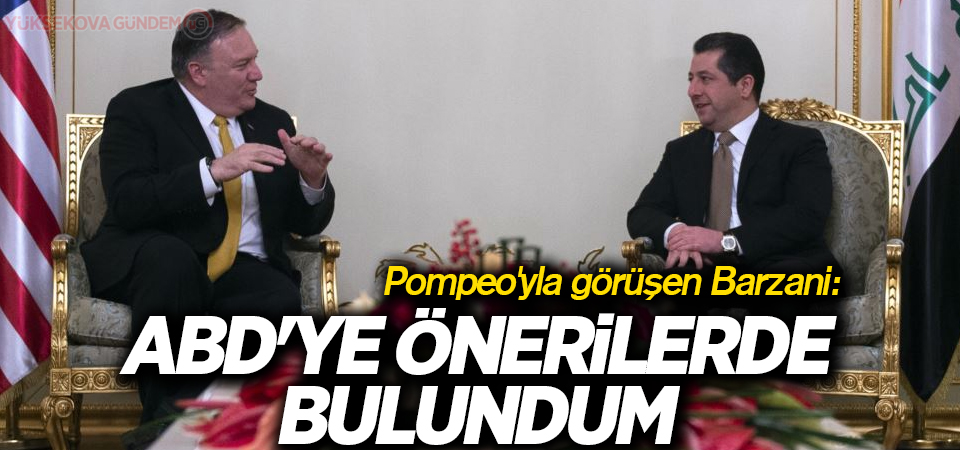 Pompeo'yla görüşen Barzani: ABD'ye önerilerde bulundum