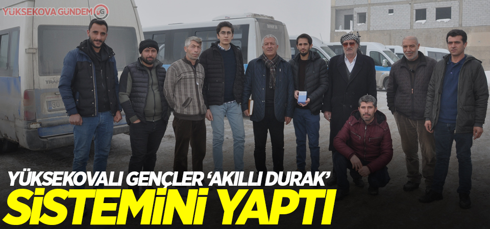 Yüksekovalı gençler ‘Akıllı durak’ sistemini yaptı