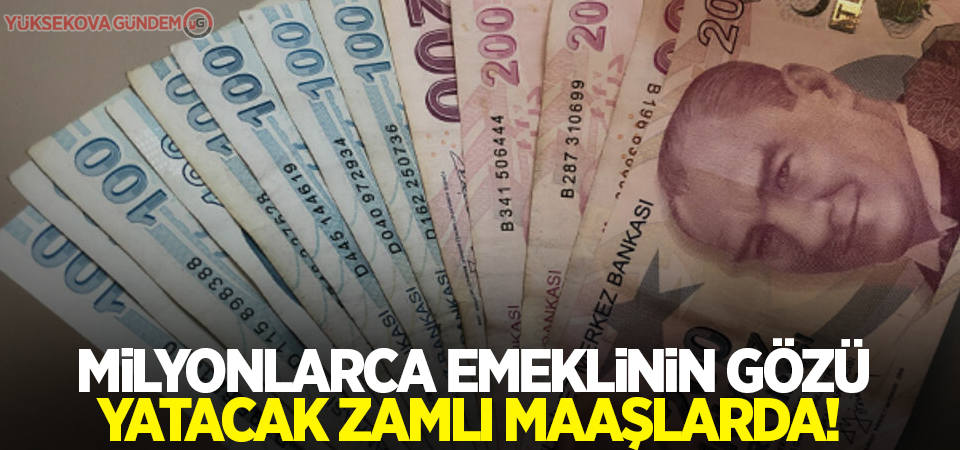 Milyonlarca emeklinin gözü yatacak zamlı maaşlarda!