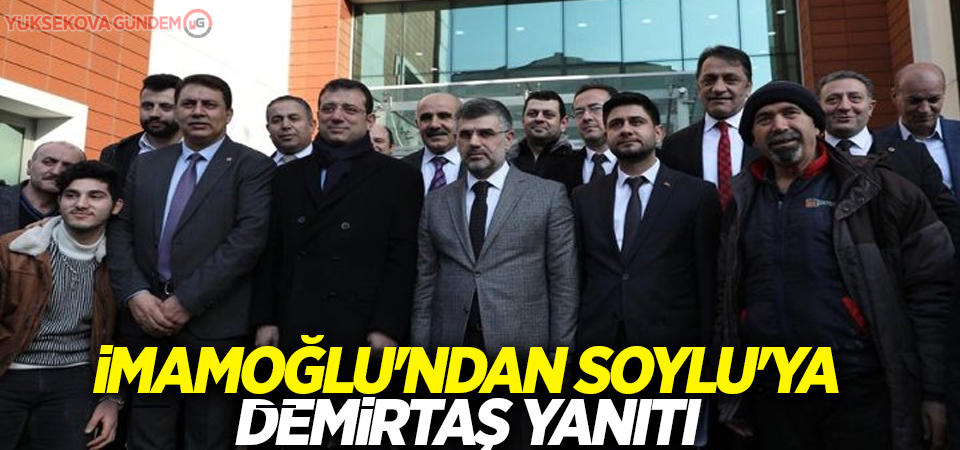 İmamoğlu'ndan Soylu'ya Demirtaş yanıtı