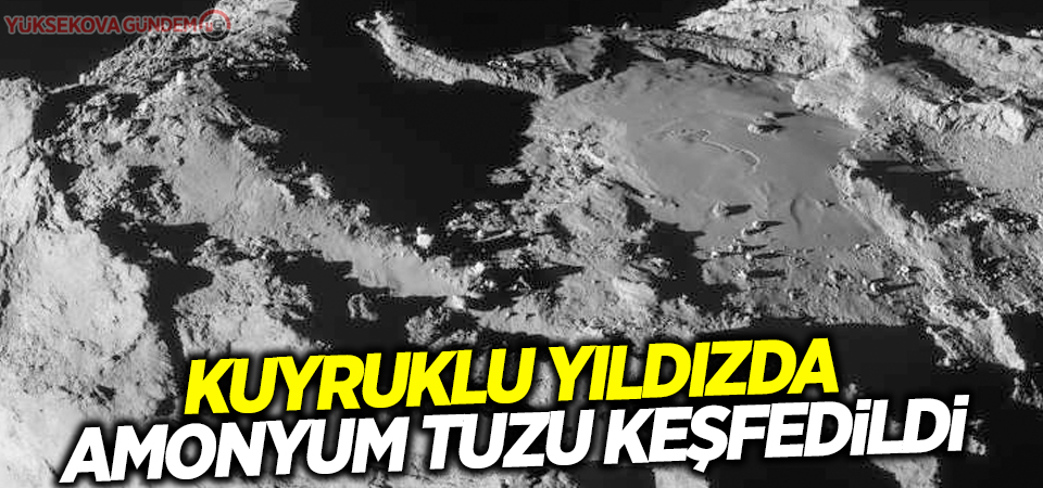 Kuyruklu yıldızda amonyum tuzu keşfedildi