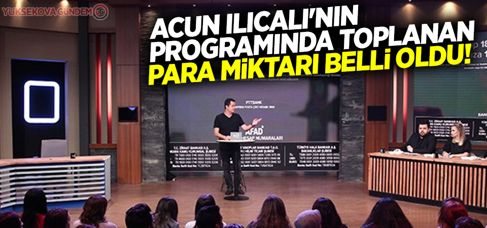 Acun Ilıcalı'nın programında toplanan para miktarı belli oldu!