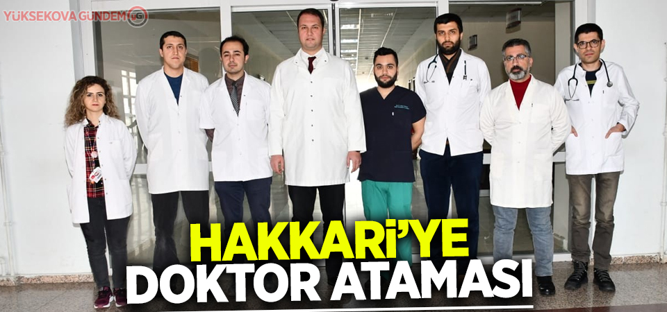 Hakkari’ye doktor ataması