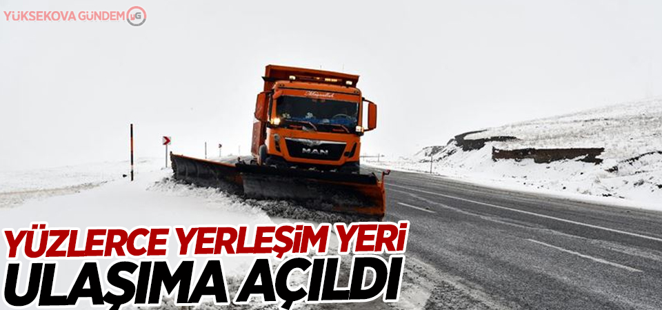 Yüzlerce yerleşim yeri ulaşıma açıldı