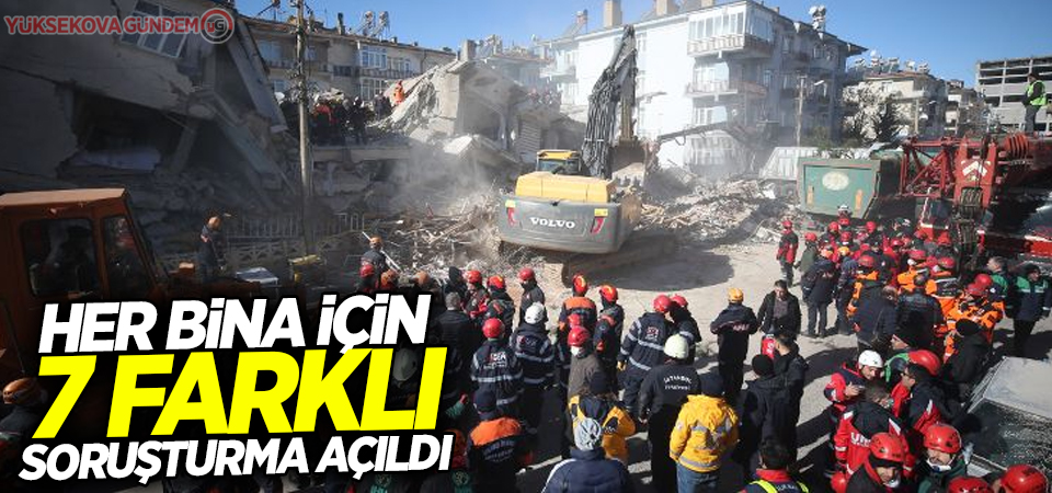 Her bina için 7 farklı soruşturma açıldı