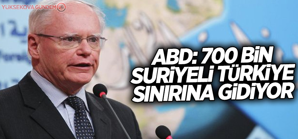 ABD: 700 bin Suriyeli Türkiye sınırına gidiyor