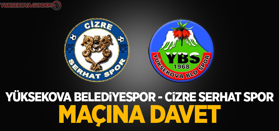 Yüksekova Belediyespor’dan maça davet