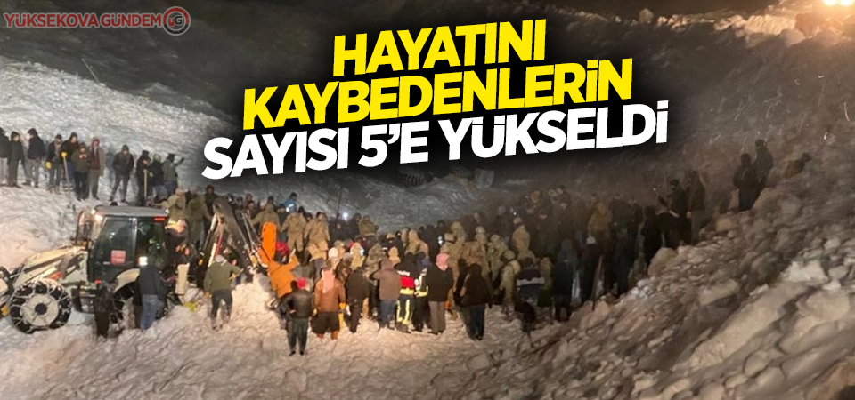 Çığ faciasında hayatını kaybedenlerin sayısı 5’e yükseldi