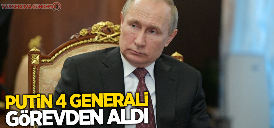 Putin, 4 generali görevden aldı