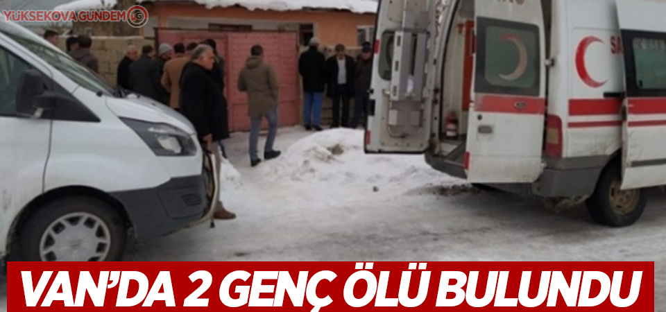 Van'da iki genç ölü olarak bulundu!