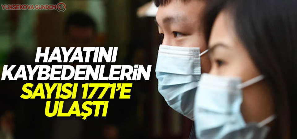 Çin'de korona virüsü nedeniyle ölü sayısı bin 771'e çıktı