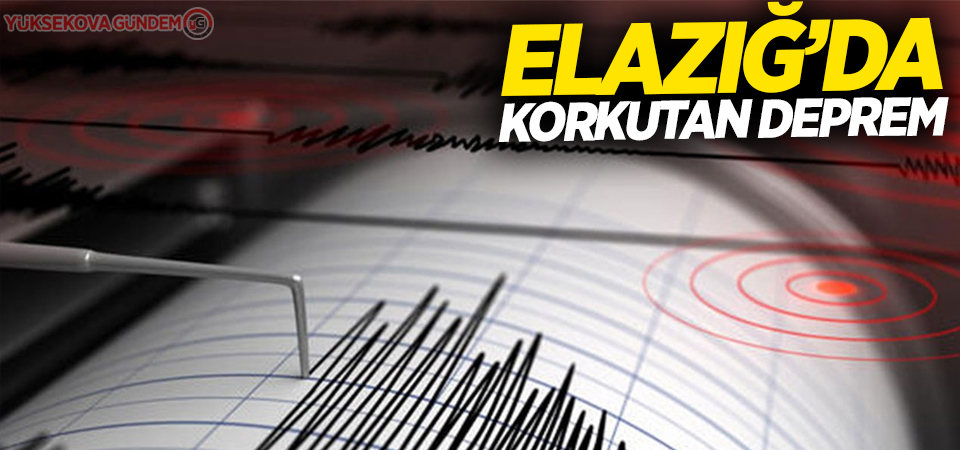 Elazığ'da korkutan deprem